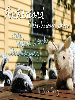 cover image of Rutherford the Unicorn Sheep at the Walnut Skunk Thanksgiving